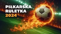 Piłkarska Ruletka GOL-a 2024 wkracza w kolejną fazę. Ujawniamy nagrodę-niespodziankę