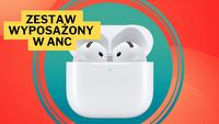 Nie zawsze chcemy eksperymentować, a Apple AirPods 4 to słuchawki, na których możemy polegać bez obaw