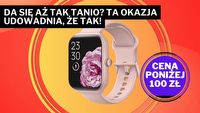 To nie ściema, ten smartwatch jest w cenie dużej pizzy! Dzięki tej promocji będzie dodatkowym prezentem dla mojej dziewczyny