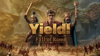 Yield! Fall of Rome - uratuj Rzym przed upadkiem lub przypieczętuj jego los w nowej dynamicznej strategii 4X