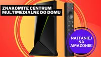 Królowa przystawek do telewizora prawie 200 zł taniej! Nvidia Shield TV Pro to prawdziwy multimedialny kombajn