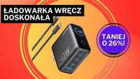 „Mocna, kompaktowa i wszechstronna ładowarka”. 140 W, 4 porty, sterowanie dotykowe, Anker się postarał - to jest technologia!