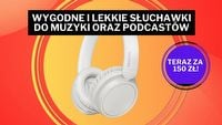 Idealne do muzyki i podcastów! Bezprzewodowe słuchawki teraz o 40 zł taniej!