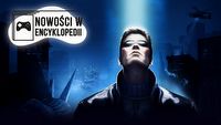 Remastery kultowego RPG i strategii, remake Yakuzy 3, dodatek do popularnego hack'n'slasha i kacza parodia Tarkova zdominowały miniony tydzień