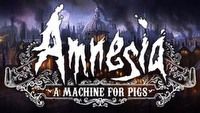 Amnesia: A Machine for Pigs dopiero w 2013 roku
