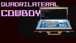 Gra Quadrilateral Cowboy pokaże czasy, gdy hakerzy byli bogami